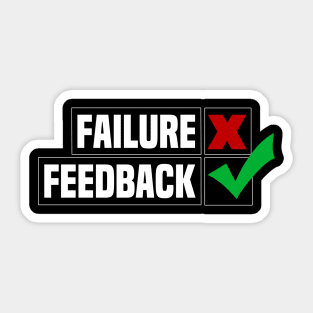 The meaning of failure is feedback Sticker